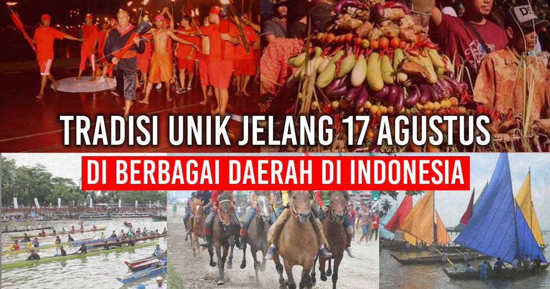 Tradisi unik menyambut hari Kemerdekaan Indonesia